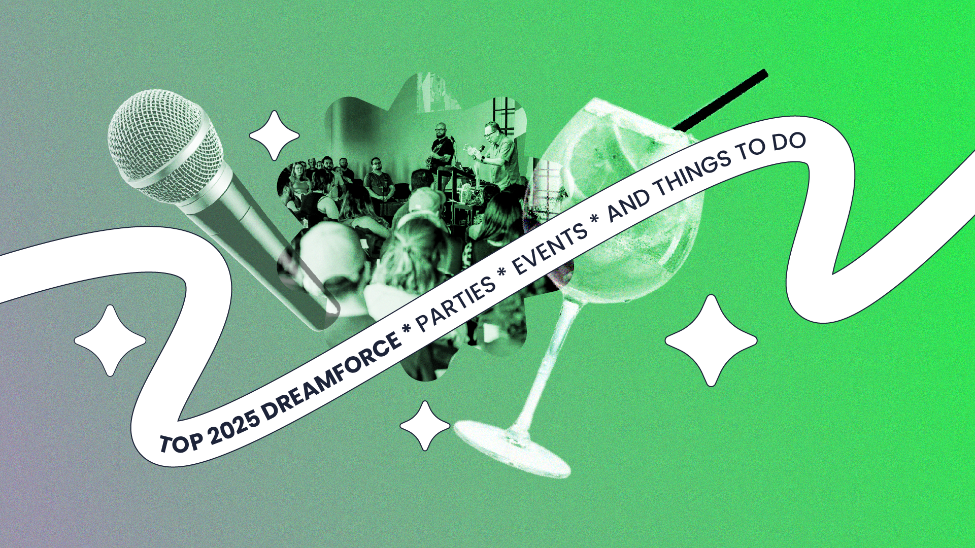 Graphic promoting “Top 2025 Dreamforce Parties, Events, and Things to Do” featuring a microphone, an audience at an event, and a cocktail glass on a green background.